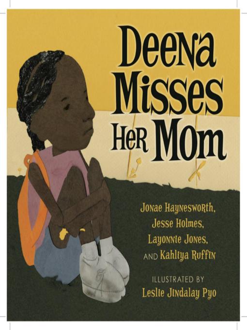 Title details for Deena Misses Her Mom by Jesse Holmes - Available